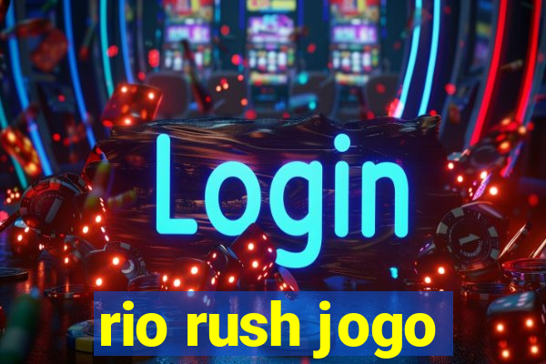 rio rush jogo